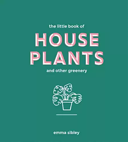 6. Little Book of House Plants and Other Greenery