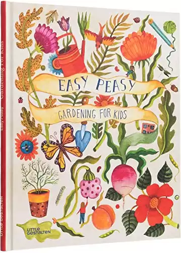 10. Easy Peasy: Gardening for Kids